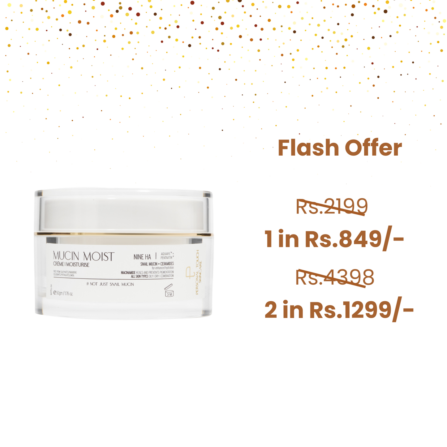 Flash Offer Mucin Creme