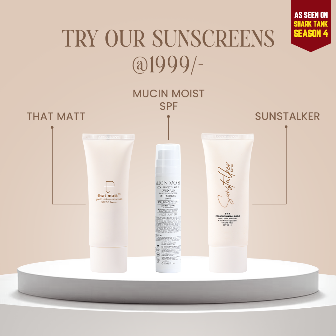 TRY OUR SUNSCREENS - SUNSTALKER, THATMATT & MUCIN SPF